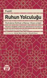 Fuzuli Ruhun Yolculuğu Ruhname (Sıhhat ü Maraz-Hüsn ü Aşk)