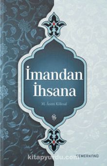İmandan İhsana - M. Asım Köksal