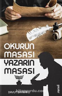 Okurun Masası Yazarın Masası - Davut Bayraklı