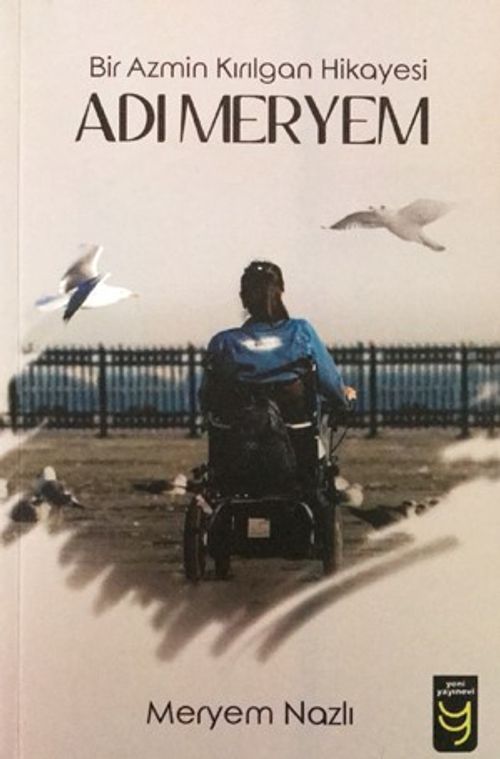 Bir Azmin Kırılgan Hikayesi  Adı Meryem