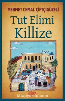 Tut Elimi Killize - Mehmed Cemal Çiftçigüzeli
