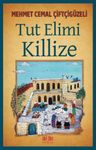 Tut Elimi Killize