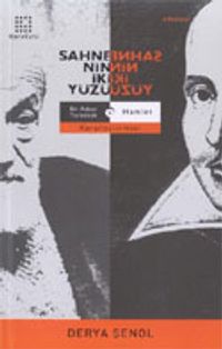 Sahnenin İki Yüzü Bir Adam Yaratmak İle Hamlet Karşılaştırması