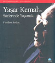 Yaşar Kemal'in Sözlerinde Yaşamak