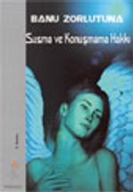 Susma ve Konuşma Hakkı