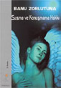 Susma ve Konuşma Hakkı