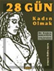 28 Gün Kadın Olmak