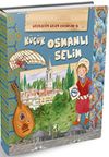 K&uuml;&ccedil;&uuml;k Osmanlı Selim / Ge&ccedil;mişten Gelen &Ccedil;ocuklar 6