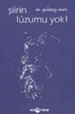 Şiirin Lüzumu Yok!