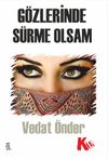 G&ouml;zlerinde S&uuml;rme Olsam