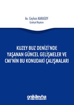Kuzey Buz Denizi'nde Yaşanan Güncel Gelişmeler ve CMI'nın Bu Konudaki Çalışmaları