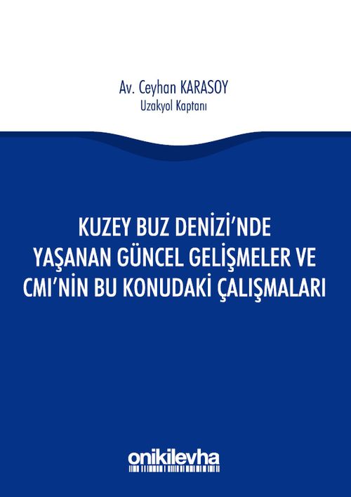 Kuzey Buz Denizi'nde Yaşanan Güncel Gelişmeler ve CMI'nın Bu Konudaki Çalışmaları