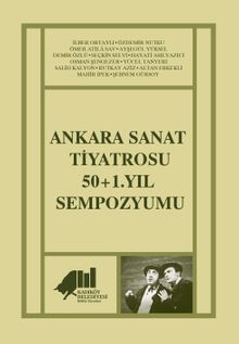 Ankara Sanat Tiyatrosu 50+1. Yıl Sempozyumu