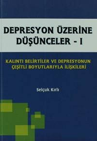 Depresyon Üzerine Düşünceler - 1