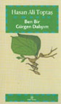 Ben Bir Gürgen Dalıyım