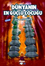 Dünyanın En Güçlü Çocuğu