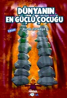 Dünyanın En Güçlü Çocuğu