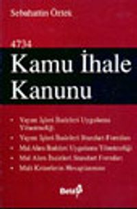 4734 Kamu İhale Kanunu / Sebahattin Öztek