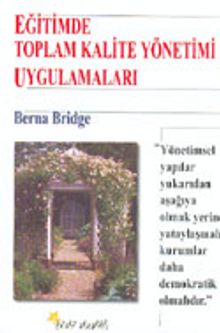 Eğitimde Toplam Kalite Yönetimi Uygulamaları - Berna Bridge