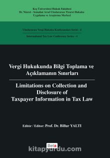 Vergi Hukukunda Bilgi Toplama ve Açıklamanın Sınırları