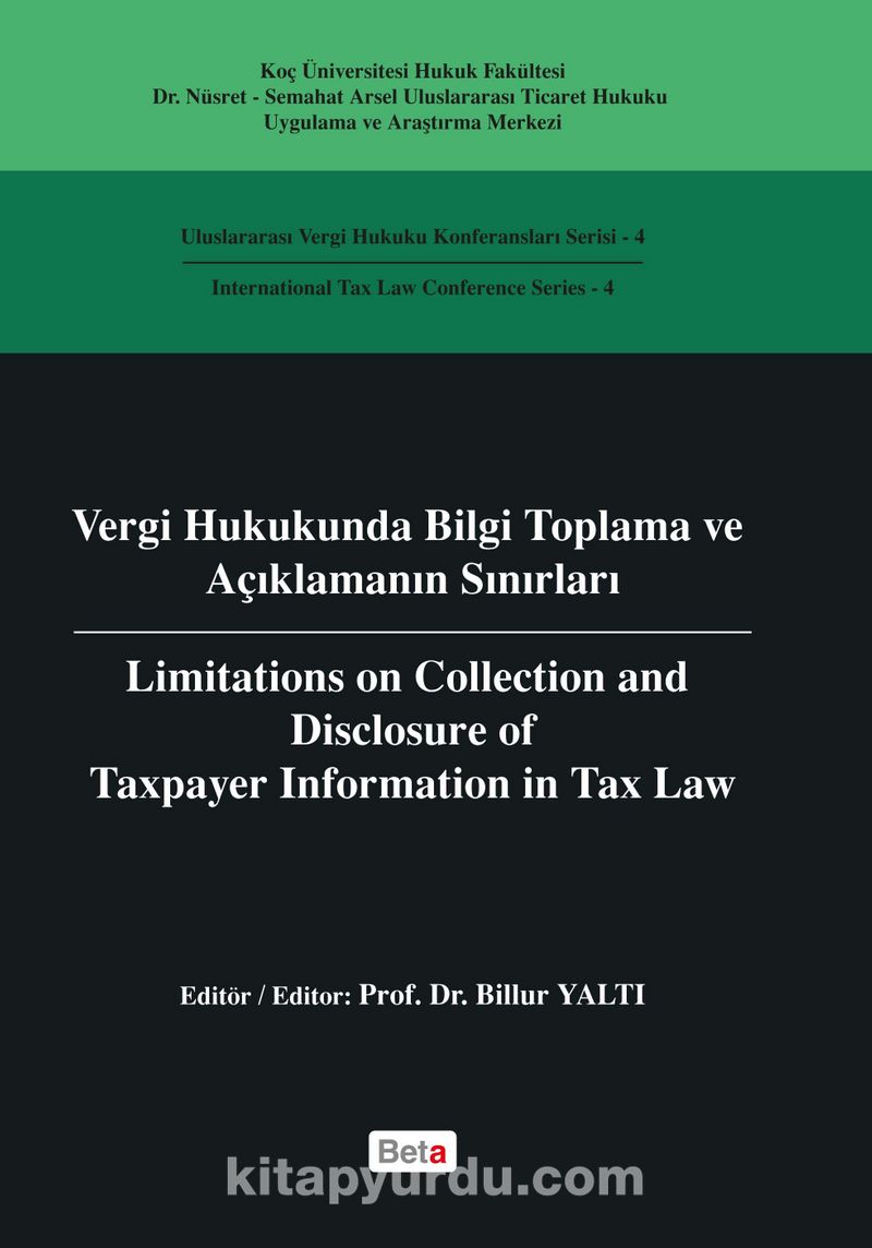 Vergi Hukukunda Bilgi Toplama ve Açıklamanın Sınırları