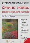 Zorbalık - Mobbing: Bilinmeyen &Ccedil;eşitleri ve &Ccedil;&ouml;z&uuml;mleri