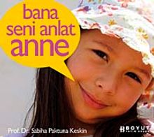 Beni Tanımanı İstedim / Bana Seni Anlat Anne