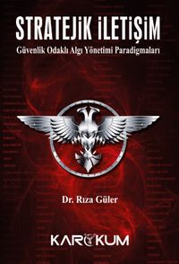 Stratejik İletişim & Güvenlik Odaklı Algı Yönetimi Paradigmaları