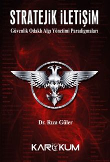 Stratejik İletişim & Güvenlik Odaklı Algı Yönetimi Paradigmaları
