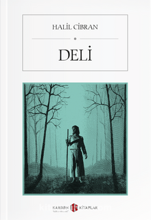 Deli - Halil Cibran