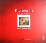 Divanyolu / Bir Caddenin Hikayesi