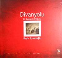 Divanyolu / Bir Caddenin Hikayesi