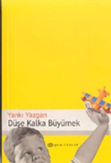 Düşe Kalka Büyümek