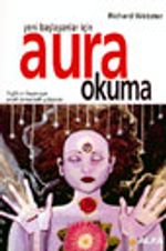 Yeni Başlayanlar İçin Aura Okuma