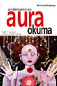Yeni Başlayanlar İçin Aura Okuma