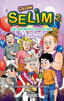 Çılgın Selim 2 / Halam Beni Çok Sever - Mehmet Kemal Erdoğan