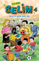 Çılgın Selim 4 / Muhteşem Amcam