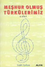Meşhur Olmuş Türkülerimiz 1. Cilt