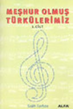 Meşhur Olmuş Türkülerimiz 1. Cilt