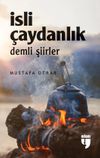 İsli &Ccedil;aydanlık & Demli Şiirler