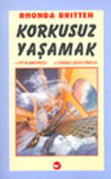 Korkusuz Yaşamak