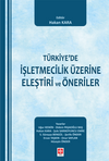T&uuml;rkiye'de İşletmecilik &Uuml;zerine Eleştiri ve &Ouml;neriler