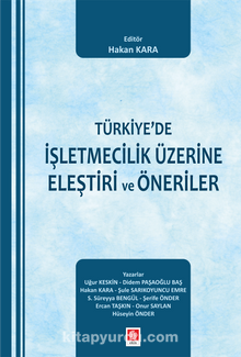 Türkiye'de İşletmecilik Üzerine Eleştiri ve Öneriler - Kolektif