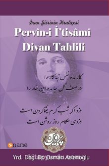 İran Şiirin Kraliçesi Pervin-i İ’tisami Divan Tahlili