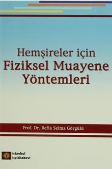 Hemşireler İçin Fiziksel Muayene Yöntemleri