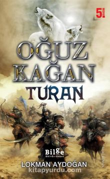 Oğuz Kağan - Turan - Lokman Aydoğan