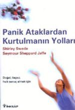 Panik Ataklardan Kurtulmanın Yolları