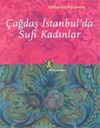 &Ccedil;ağdaş İstanbul'da Sufi Kadınlar
