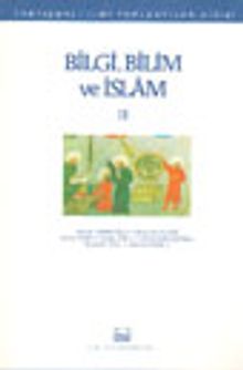 Bilgi, Bilim ve İslam II
