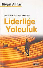 Liderliğin Yeni Yol Haritası Liderliğe Yolculuk